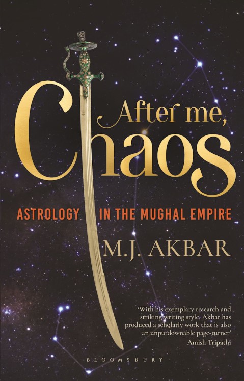 After Me, Chaos Astrology in the Mughal Empire